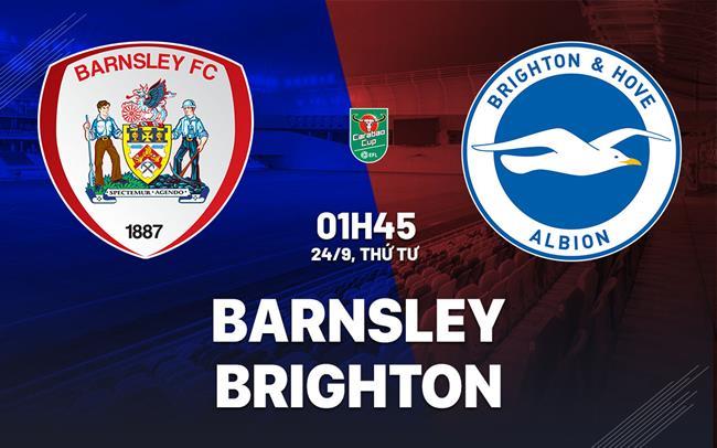 Nhận định Barnsley vs Brighton (01h45 ngày 24/9): Mòng biển tiến bước Nhận định Barnsley vs Brighton (01h45 ngày 24/9): Mòng biển tiến bước